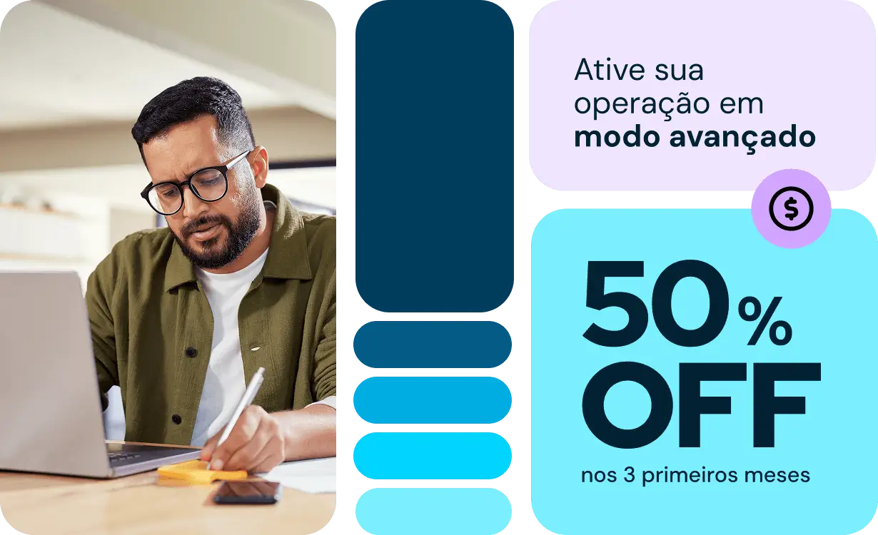 Ative sua operação em modo avançado - 50% off nos 3 primeiros meses